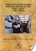 libro Investigaciones Sobre Historia Medieval Del País Vasco, 1965 2005